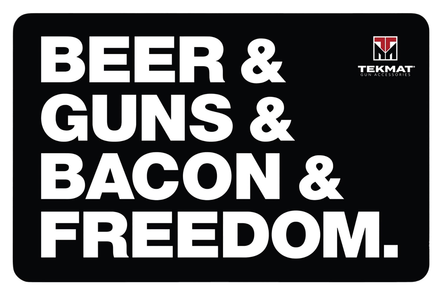 TEKMAT "Beer &amp; Guns &amp; Bacon &amp; Freedom"